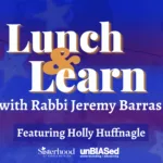 Lunch N’ Learn with Rabbi Barras